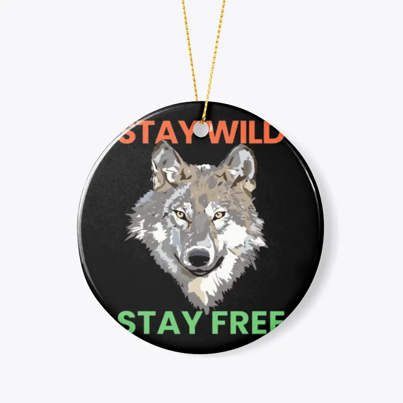 stay wild stay free