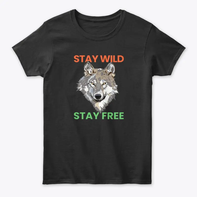 stay wild stay free