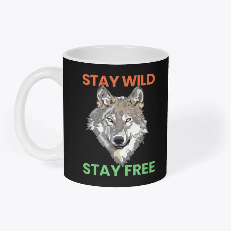 stay wild stay free